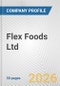 Flex Foods Ltd. Fundamental Company Report Including Financial, SWOT, Competitors and Industry Analysis - Product Thumbnail Image