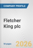 Fletcher King plc Fundamental Company Report Including Financial, SWOT, Competitors and Industry Analysis- Product Image