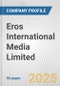 Eros International Media Limited Fundamental Company Report Including Financial, SWOT, Competitors and Industry Analysis - Product Thumbnail Image