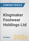 Kingmaker Footwear Holdings Ltd. Fundamental Company Report Including Financial, SWOT, Competitors and Industry Analysis - Product Thumbnail Image
