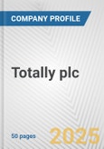 Totally plc Fundamental Company Report Including Financial, SWOT, Competitors and Industry Analysis- Product Image