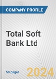 Total Soft Bank Ltd. Fundamental Company Report Including Financial, SWOT, Competitors and Industry Analysis- Product Image