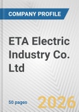 ETA Electric Industry Co. Ltd. Fundamental Company Report Including Financial, SWOT, Competitors and Industry Analysis- Product Image