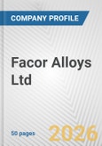 Facor Alloys Ltd. Fundamental Company Report Including Financial, SWOT, Competitors and Industry Analysis- Product Image