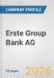 Erste Group Bank AG Fundamental Company Report Including Financial, SWOT, Competitors and Industry Analysis - Product Thumbnail Image
