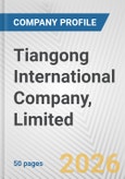 Tiangong International Company, Limited Fundamental Company Report Including Financial, SWOT, Competitors and Industry Analysis- Product Image
