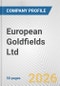 European Goldfields Ltd. Fundamental Company Report Including Financial, SWOT, Competitors and Industry Analysis - Product Thumbnail Image
