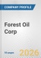 Forest Oil Corp. Fundamental Company Report Including Financial, SWOT, Competitors and Industry Analysis - Product Thumbnail Image