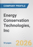 Energy Conservation Technologies, Inc. Fundamental Company Report Including Financial, SWOT, Competitors and Industry Analysis- Product Image