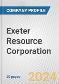 Exeter Resource Corporation Fundamental Company Report Including Financial, SWOT, Competitors and Industry Analysis- Product Image