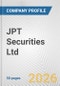 JPT Securities Ltd. Fundamental Company Report Including Financial, SWOT, Competitors and Industry Analysis - Product Thumbnail Image