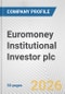 Euromoney Institutional Investor plc Fundamental Company Report Including Financial, SWOT, Competitors and Industry Analysis - Product Thumbnail Image