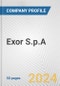 Exor S.p.A. Fundamental Company Report Including Financial, SWOT, Competitors and Industry Analysis - Product Thumbnail Image