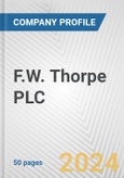 F.W. Thorpe PLC Fundamental Company Report Including Financial, SWOT, Competitors and Industry Analysis- Product Image