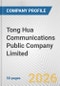 Tong Hua Communications Public Company Limited Fundamental Company Report Including Financial, SWOT, Competitors and Industry Analysis - Product Thumbnail Image