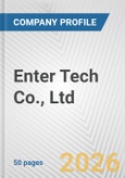 Enter Tech Co., Ltd. Fundamental Company Report Including Financial, SWOT, Competitors and Industry Analysis- Product Image