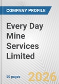 Every Day Mine Services Limited Fundamental Company Report Including Financial, SWOT, Competitors and Industry Analysis- Product Image