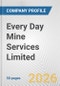 Every Day Mine Services Limited Fundamental Company Report Including Financial, SWOT, Competitors and Industry Analysis - Product Thumbnail Image