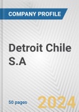 Detroit Chile S.A. Fundamental Company Report Including Financial, SWOT, Competitors and Industry Analysis- Product Image