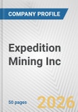 Expedition Mining Inc. Fundamental Company Report Including Financial, SWOT, Competitors and Industry Analysis- Product Image