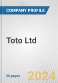 Toto Ltd. Fundamental Company Report Including Financial, SWOT, Competitors and Industry Analysis- Product Image