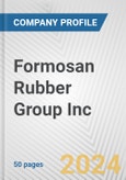 Formosan Rubber Group Inc. Fundamental Company Report Including Financial, SWOT, Competitors and Industry Analysis- Product Image
