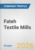Fateh Textile Mills Fundamental Company Report Including Financial, SWOT, Competitors and Industry Analysis- Product Image