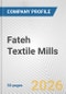 Fateh Textile Mills Fundamental Company Report Including Financial, SWOT, Competitors and Industry Analysis - Product Thumbnail Image