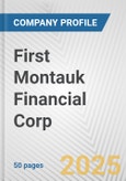 First Montauk Financial Corp. Fundamental Company Report Including Financial, SWOT, Competitors and Industry Analysis- Product Image