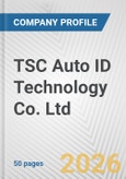 TSC Auto ID Technology Co. Ltd Fundamental Company Report Including Financial, SWOT, Competitors and Industry Analysis- Product Image