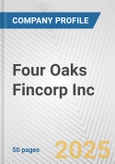 Four Oaks Fincorp Inc. Fundamental Company Report Including Financial, SWOT, Competitors and Industry Analysis- Product Image