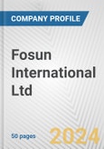 Fosun International Ltd. Fundamental Company Report Including Financial, SWOT, Competitors and Industry Analysis- Product Image
