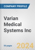 Varian Medical Systems Inc. Fundamental Company Report Including Financial, SWOT, Competitors and Industry Analysis- Product Image