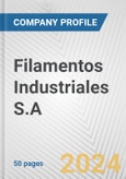 Filamentos Industriales S.A. Fundamental Company Report Including Financial, SWOT, Competitors and Industry Analysis- Product Image