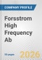 Forsstrom High Frequency Ab Fundamental Company Report Including Financial, SWOT, Competitors and Industry Analysis - Product Thumbnail Image