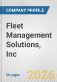 Fleet Management Solutions, Inc. Fundamental Company Report Including Financial, SWOT, Competitors and Industry Analysis- Product Image