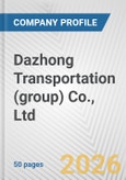 Dazhong Transportation (group) Co., Ltd. Fundamental Company Report Including Financial, SWOT, Competitors and Industry Analysis- Product Image