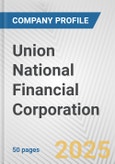 Union National Financial Corporation Fundamental Company Report Including Financial, SWOT, Competitors and Industry Analysis- Product Image