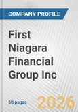 First Niagara Financial Group Inc. Fundamental Company Report Including Financial, SWOT, Competitors and Industry Analysis- Product Image