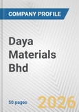 Daya Materials Bhd Fundamental Company Report Including Financial, SWOT, Competitors and Industry Analysis- Product Image