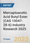 Mercaptoacetic Acid Butyl Ester (CAS 10047-28-6) Industry Research 2025: Global and Regional Market Trends 2019-2024 and Forecast to 2029 - Product Thumbnail Image