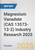 Magnesium Vanadate (CAS 13573-13-2) Industry Research 2025: Global and Regional Market Trends 2019-2024 and Forecast to 2029- Product Image