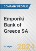 Emporiki Bank of Greece SA Fundamental Company Report Including Financial, SWOT, Competitors and Industry Analysis- Product Image