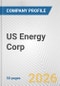 US Energy Corp. Fundamental Company Report Including Financial, SWOT, Competitors and Industry Analysis - Product Thumbnail Image