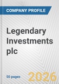 Legendary Investments plc Fundamental Company Report Including Financial, SWOT, Competitors and Industry Analysis- Product Image