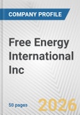 Free Energy International Inc. Fundamental Company Report Including Financial, SWOT, Competitors and Industry Analysis- Product Image