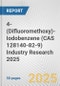 4-(Difluoromethoxy)-Iodobenzene (CAS 128140-82-9) Industry Research 2025: Global and Regional Market Trends 2019-2024 and Forecast to 2029 - Product Thumbnail Image