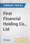 First Financial Holding Co., Ltd. Fundamental Company Report Including Financial, SWOT, Competitors and Industry Analysis - Product Thumbnail Image