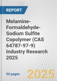 Melamine-Formaldehyde-Sodium Sulfite Copolymer (CAS 64787-97-9) Industry Research 2025: Global and Regional Market Trends 2019-2024 and Forecast to 2029- Product Image