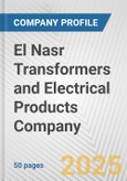 El Nasr Transformers and Electrical Products Company Fundamental Company Report Including Financial, SWOT, Competitors and Industry Analysis- Product Image